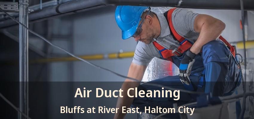 Air Duct Cleaning Bluffs at River East, Haltom City - TX