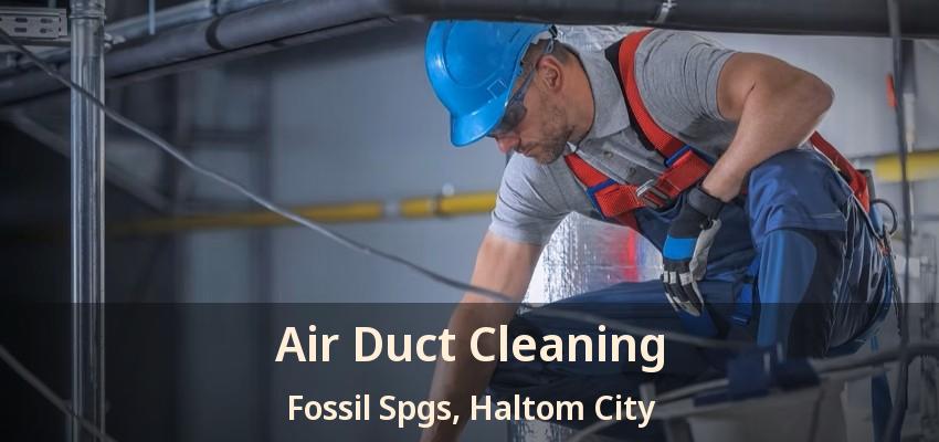 Air Duct Cleaning Fossil Spgs, Haltom City - TX