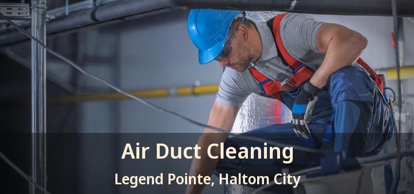 Air Duct Cleaning Legend Pointe, Haltom City - TX