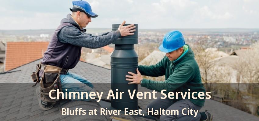 Chimney Air Vent Services Bluffs at River East, Haltom City - TX