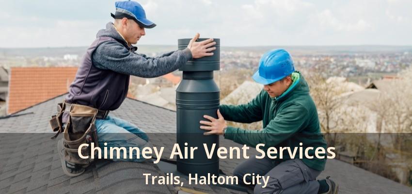 Chimney Air Vent Services Trails, Haltom City - TX