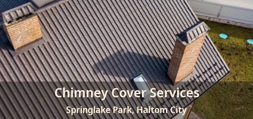 Chimney Cover Services Springlake Park, Haltom City - TX