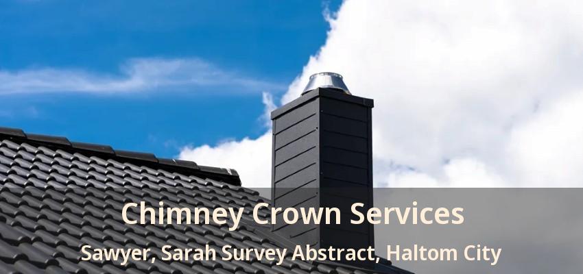 Chimney Crown Services Sawyer, Sarah Survey Abstract, Haltom City - TX