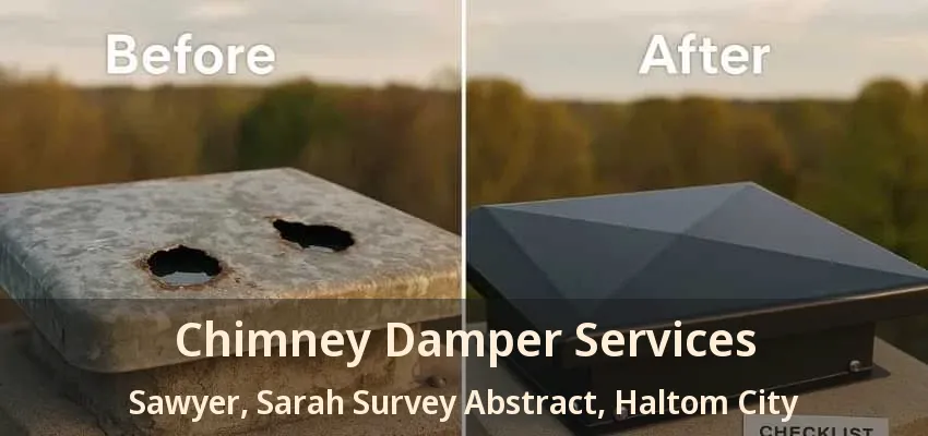 Chimney Damper Services Sawyer, Sarah Survey Abstract, Haltom City - TX