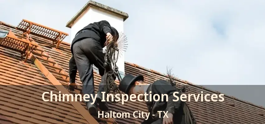 Chimney Inspection Services Haltom City - TX