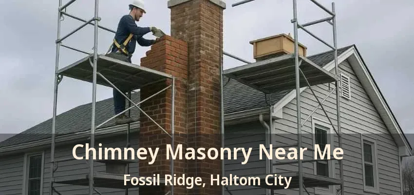 Chimney Masonry Near Me Fossil Ridge, Haltom City - TX