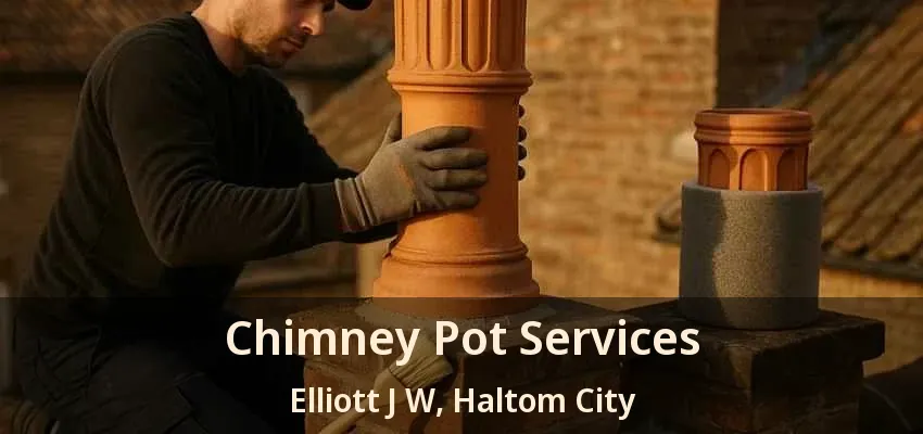 Chimney Pot Services Elliott J W, Haltom City - TX