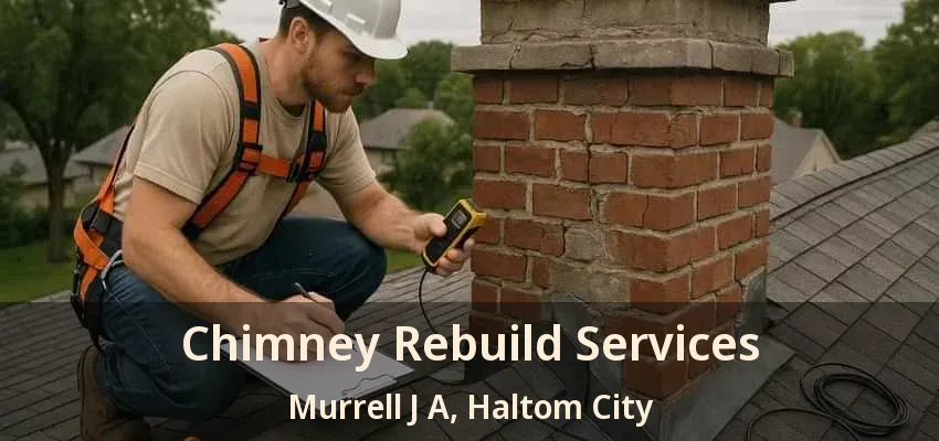Chimney Rebuild Services Murrell J A, Haltom City - TX