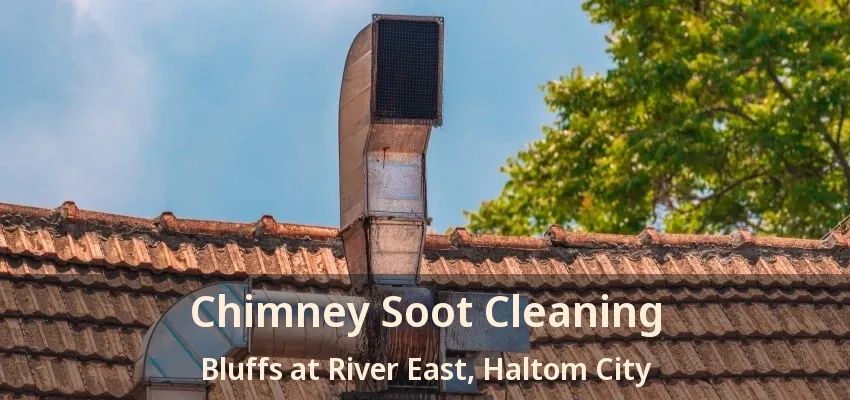 Chimney Soot Cleaning Bluffs at River East, Haltom City - TX