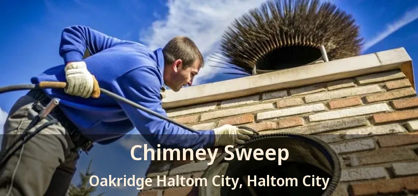 Chimney Sweep Oakridge Haltom City, Haltom City - TX