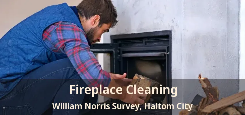 Fireplace Cleaning William Norris Survey, Haltom City - TX