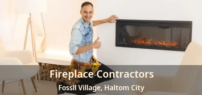 Fireplace Contractors Fossil Village, Haltom City - TX