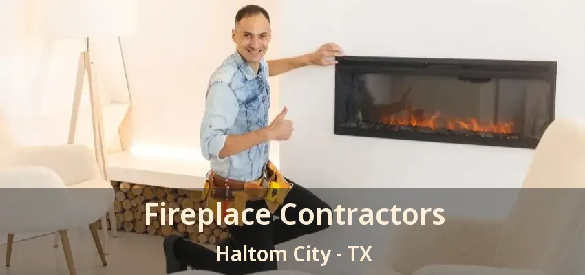 Fireplace Contractors Haltom City - TX