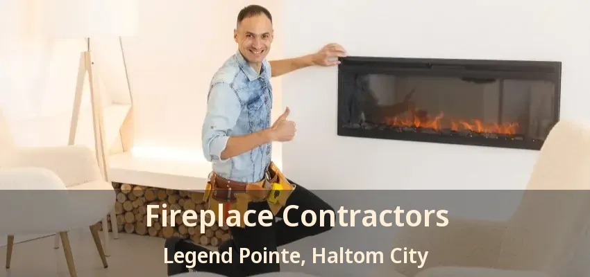 Fireplace Contractors Legend Pointe, Haltom City - TX