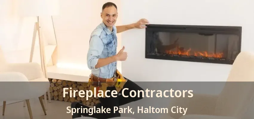 Fireplace Contractors Springlake Park, Haltom City - TX