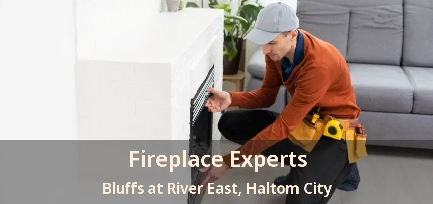 Fireplace Experts Bluffs at River East, Haltom City - TX