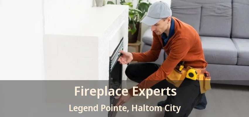 Fireplace Experts Legend Pointe, Haltom City - TX