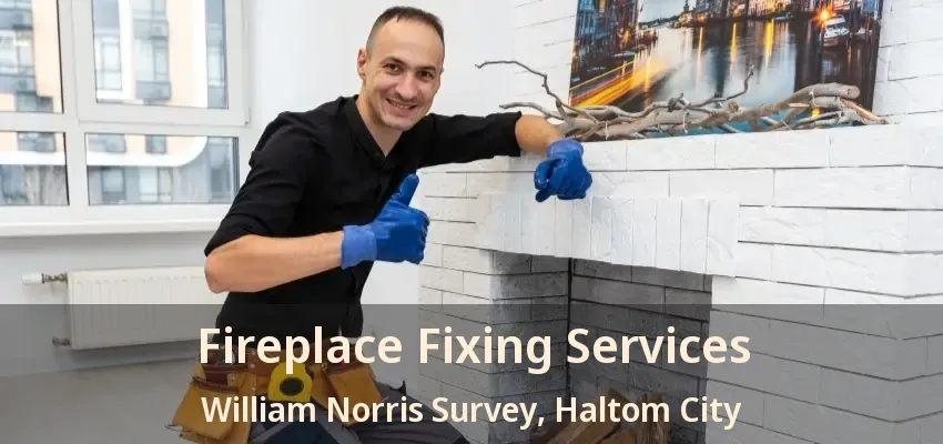 Fireplace Fixing Services William Norris Survey, Haltom City - TX