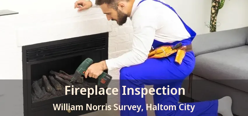 Fireplace Inspection William Norris Survey, Haltom City - TX
