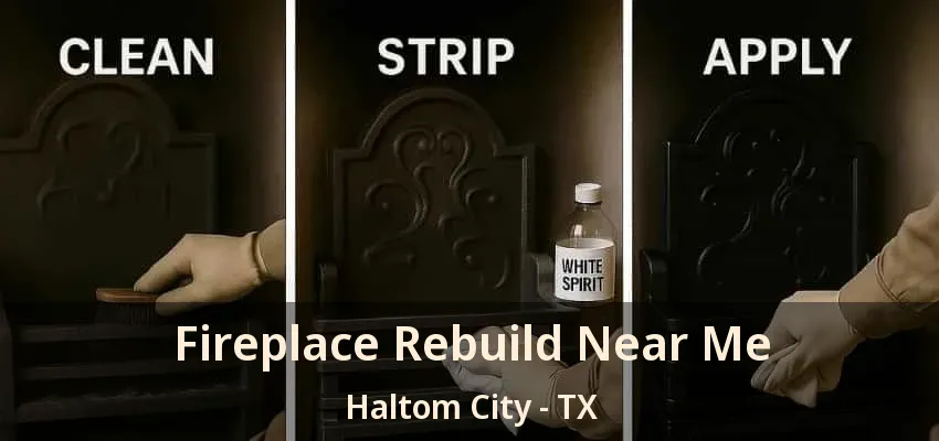 Fireplace Rebuild Near Me Haltom City - TX