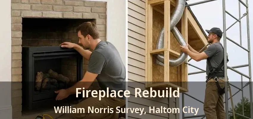 Fireplace Rebuild William Norris Survey, Haltom City - TX