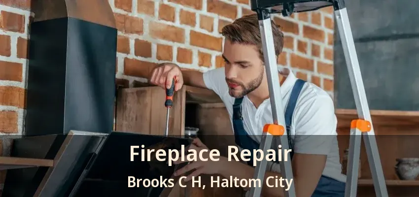 Fireplace Repair Brooks C H, Haltom City - TX