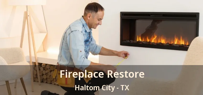 Fireplace Restore Haltom City - TX