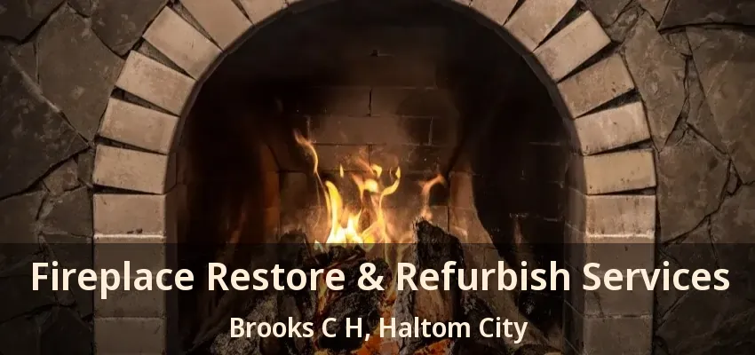 Fireplace Restore & Refurbish Services Brooks C H, Haltom City - TX