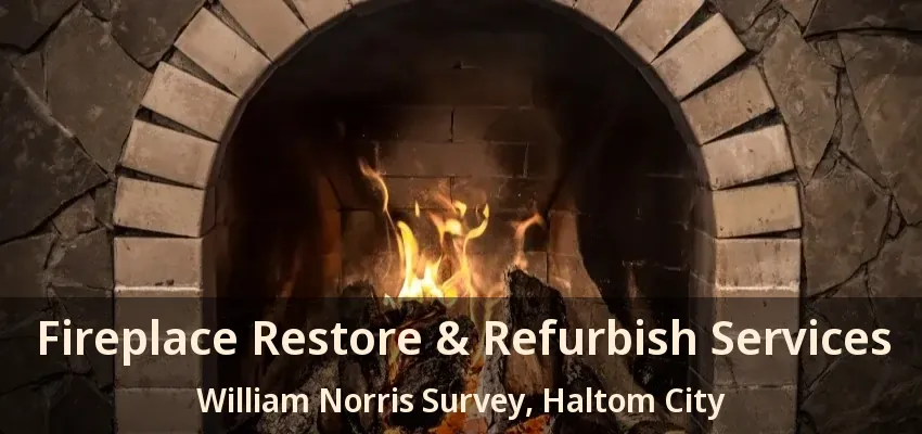 Fireplace Restore & Refurbish Services William Norris Survey, Haltom City - TX