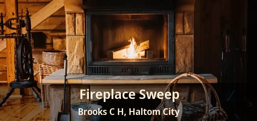 Fireplace Sweep Brooks C H, Haltom City - TX
