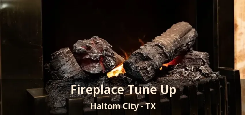 Fireplace Tune Up Haltom City - TX
