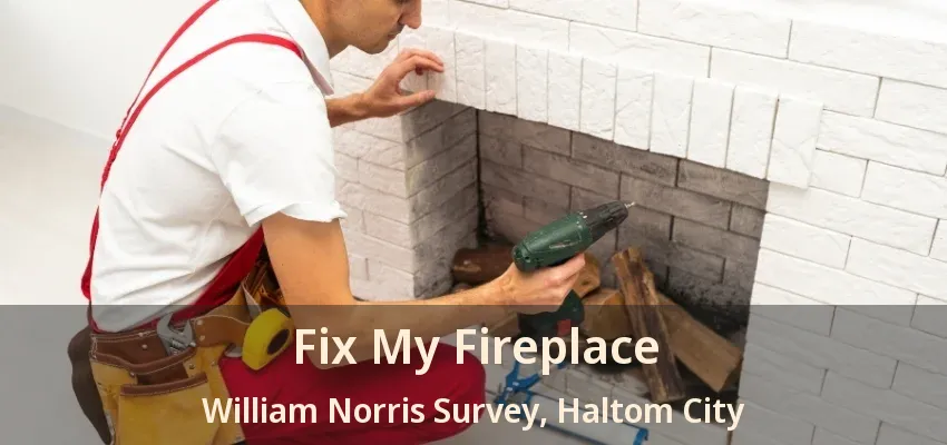 Fix My Fireplace William Norris Survey, Haltom City - TX