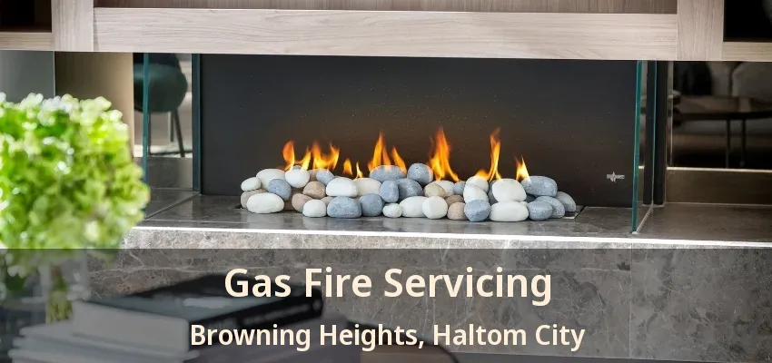 Gas Fire Servicing Browning Heights, Haltom City - TX