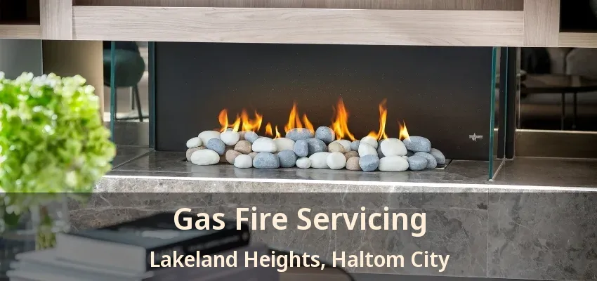 Gas Fire Servicing Lakeland Heights, Haltom City - TX