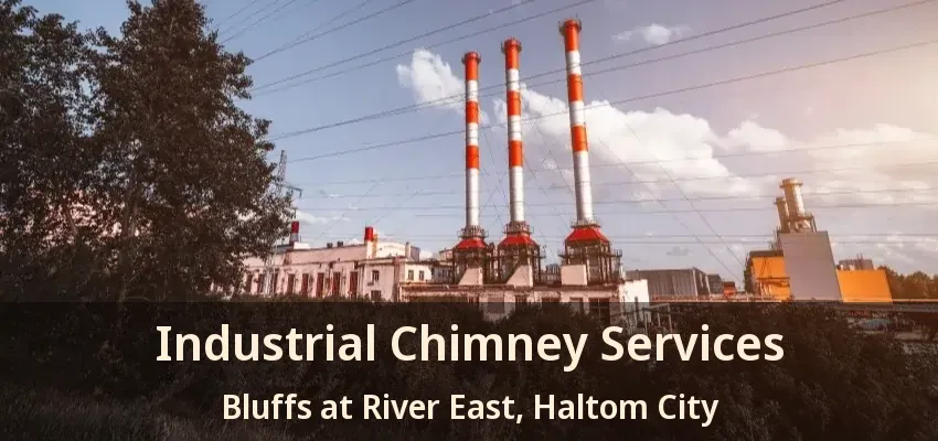 Industrial Chimney Services Bluffs at River East, Haltom City - TX
