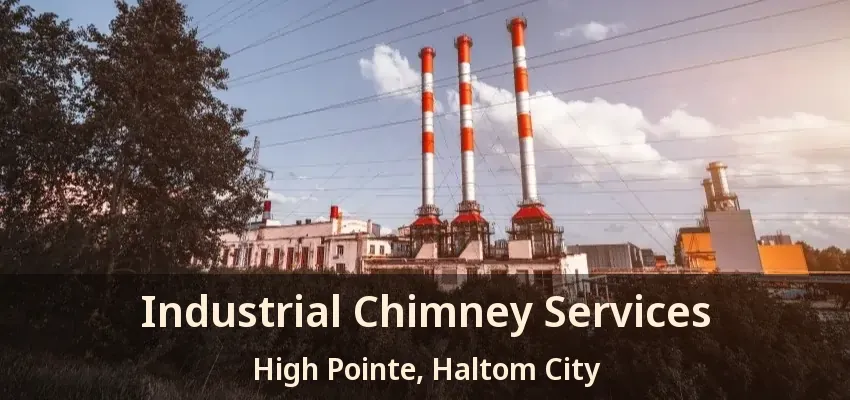Industrial Chimney Services High Pointe, Haltom City - TX