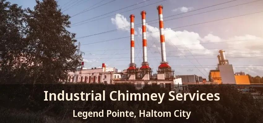 Industrial Chimney Services Legend Pointe, Haltom City - TX