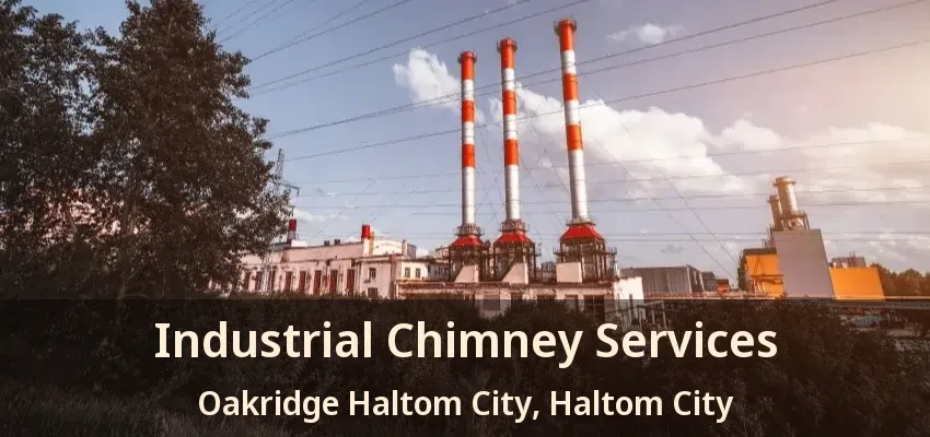 Industrial Chimney Services Oakridge Haltom City, Haltom City - TX