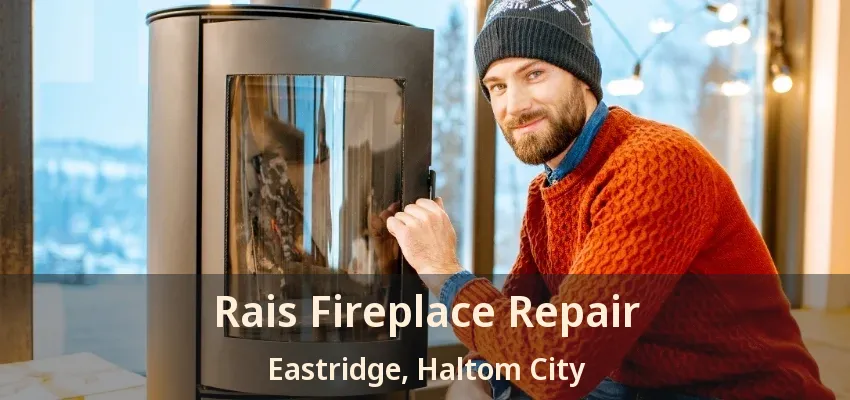 Rais Fireplace Repair Eastridge, Haltom City - TX