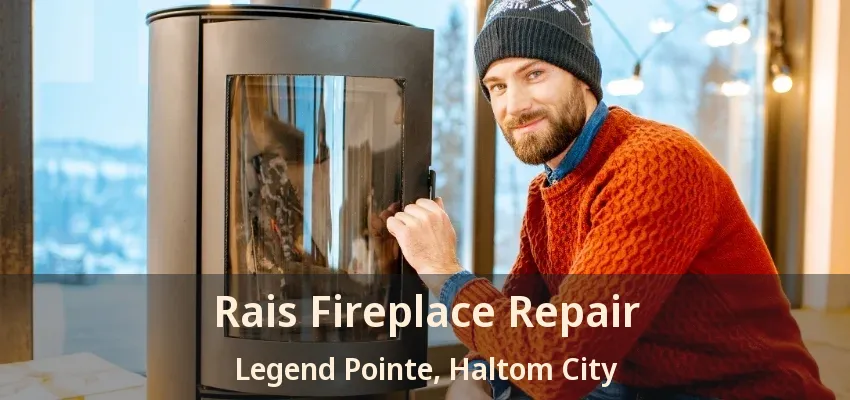 Rais Fireplace Repair Legend Pointe, Haltom City - TX