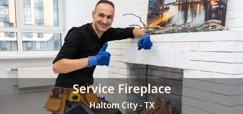 Service Fireplace Haltom City - TX