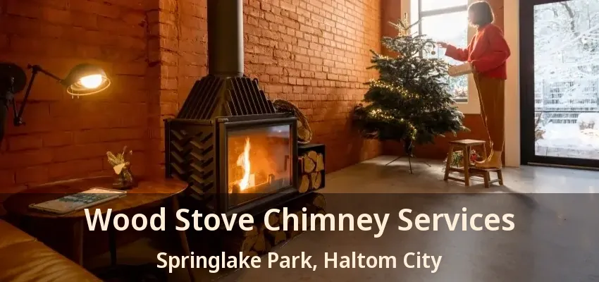 Wood Stove Chimney Services Springlake Park, Haltom City - TX